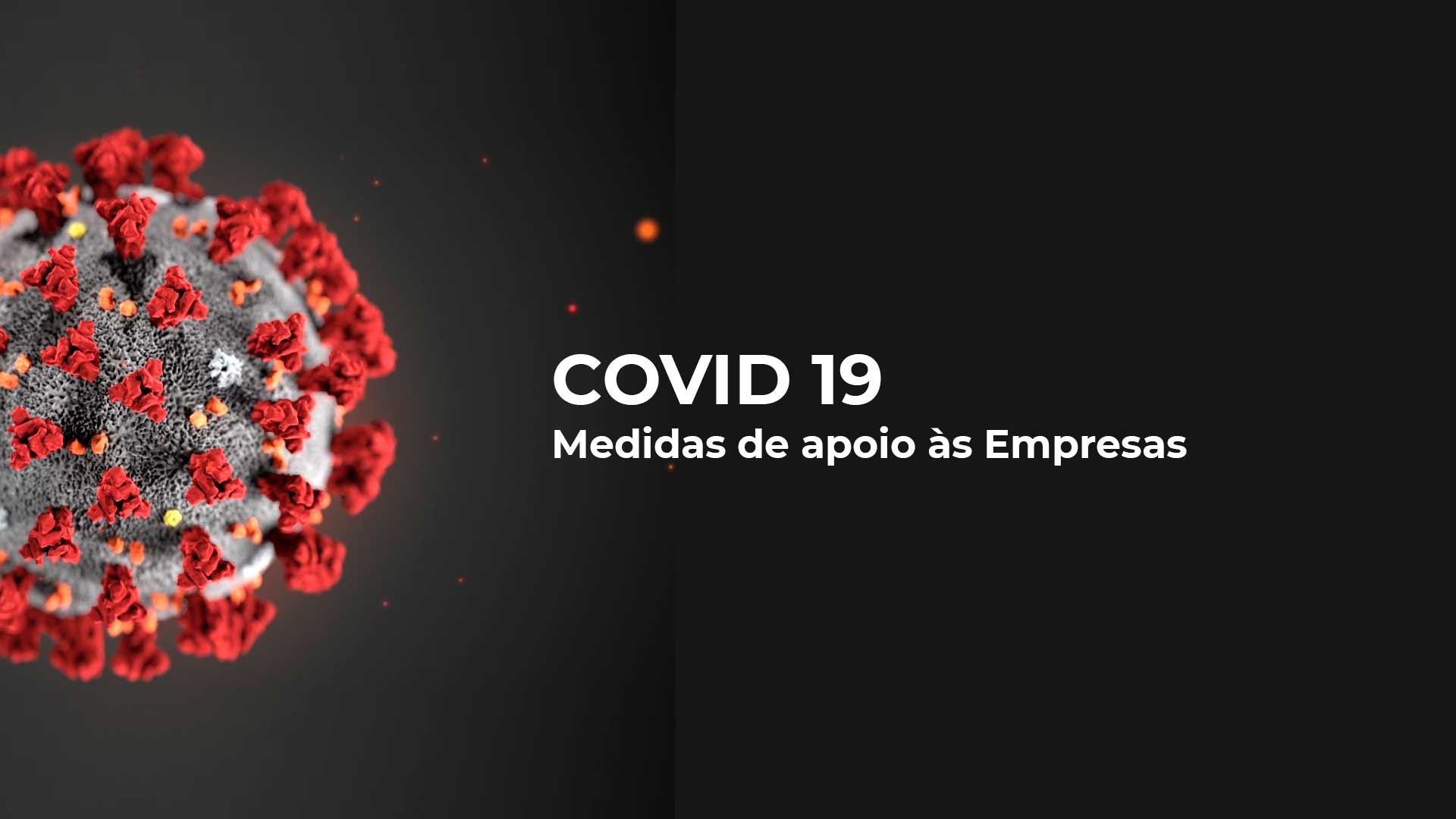 COVID 19 – Medidas de apoio às Empresas