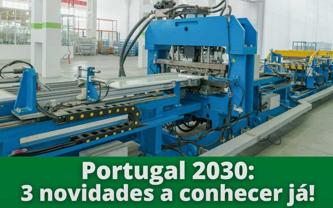 Portugal 2030: 3 novidades a conhecer já!