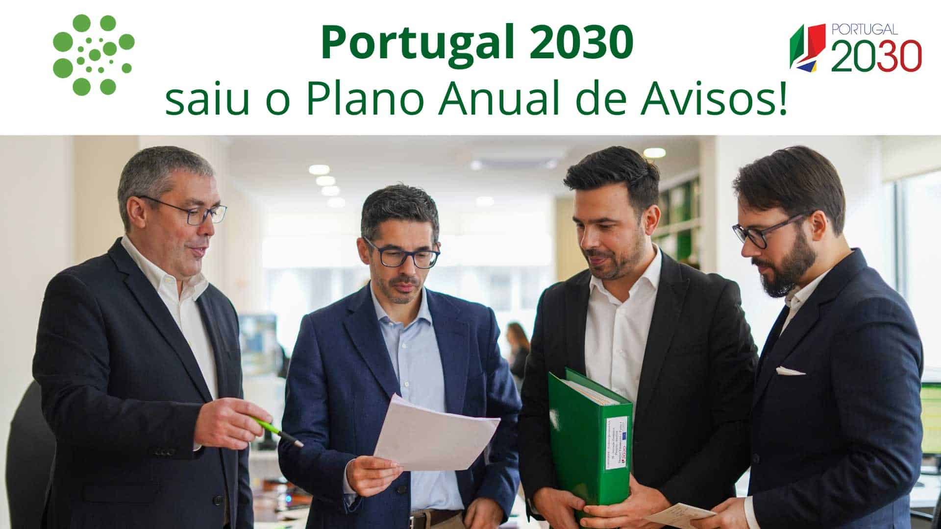 Portugal 2030: saiu o plano anual de avisos.