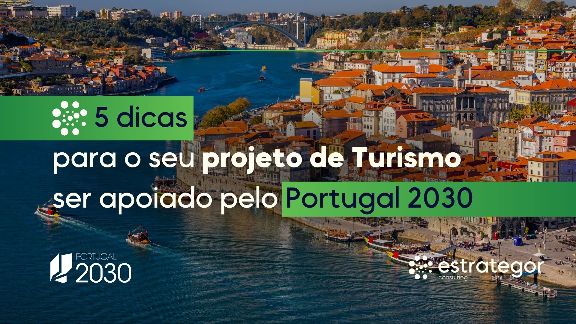 5 dicas projeto turismo apoio portugal 2030