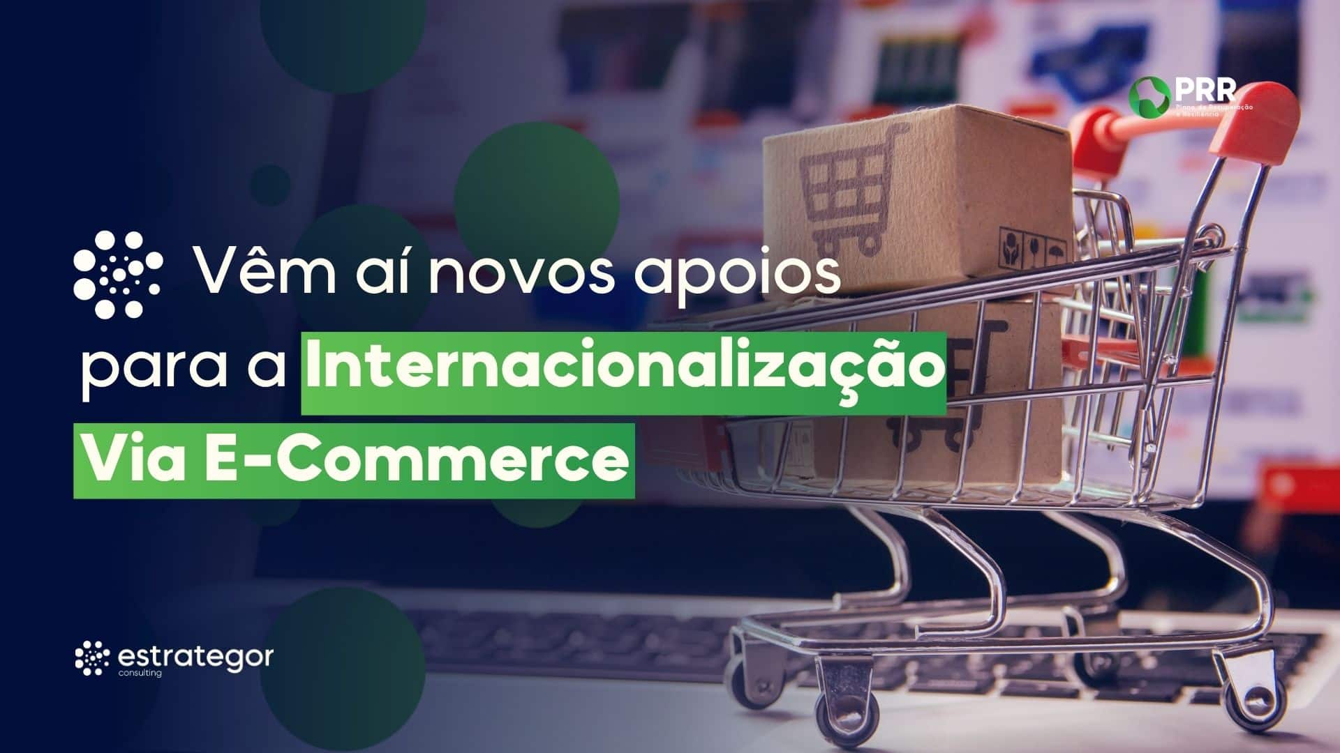 vem-ai-novos-apoios-para-a-internacionalizacao-via-e-commerce