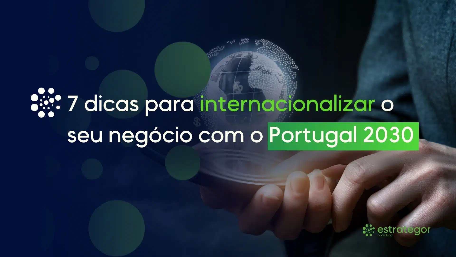 dicas para internacionalizar negócio portugal 2030