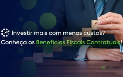 Investir mais com menos custos? Conheça os Benefícios Fiscais Contratuais!