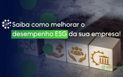 Saiba como melhorar o desempenho ESG da sua empresa!