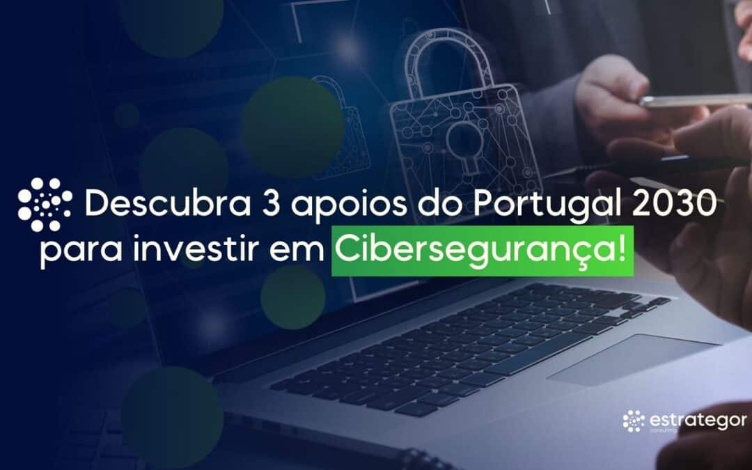 Descubra 3 apoios do Portugal 2030 para investir em Cibersegurança