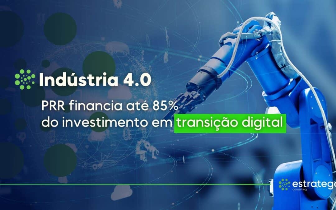 Indústria 4.0: PRR financia até 85% do investimento em transição digital