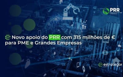 Novo apoio do PRR com 315 milhões de euros para PME e Grandes Empresas
