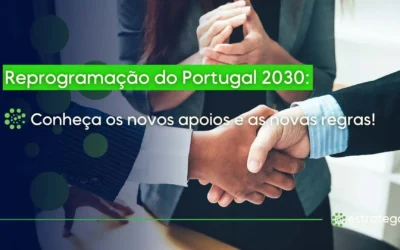 Reprogramação do Portugal 2030: conheça os novos apoios e as novas regras!