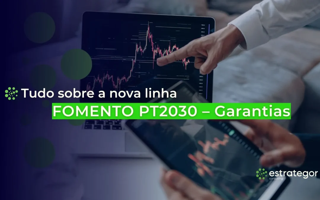 Tudo sobre a nova linha FOMENTO PT2030 – Garantias