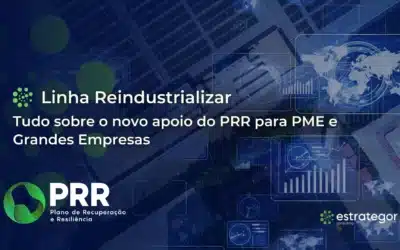 Linha Reindustrializar: tudo sobre o novo apoio do PRR para PME e Grandes Empresas