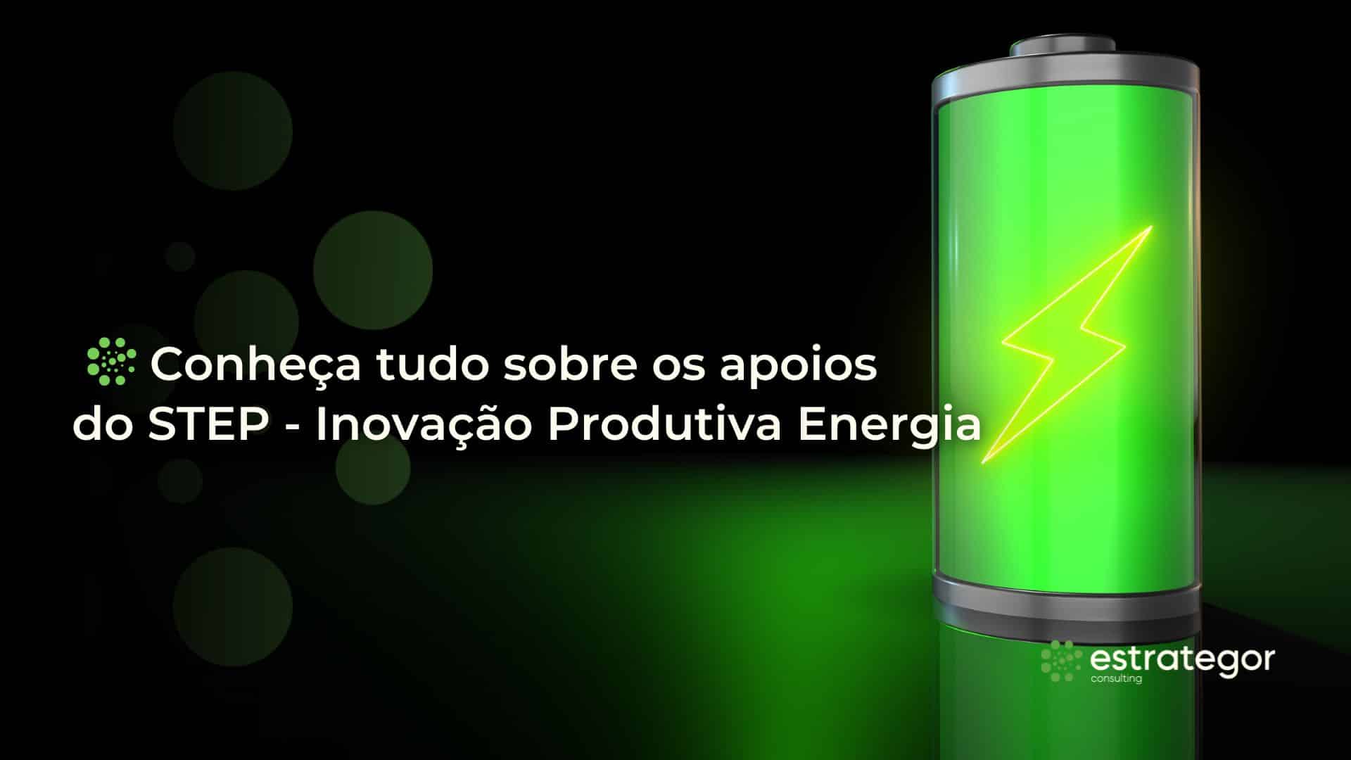 STEP Inovação Produtiva Energia