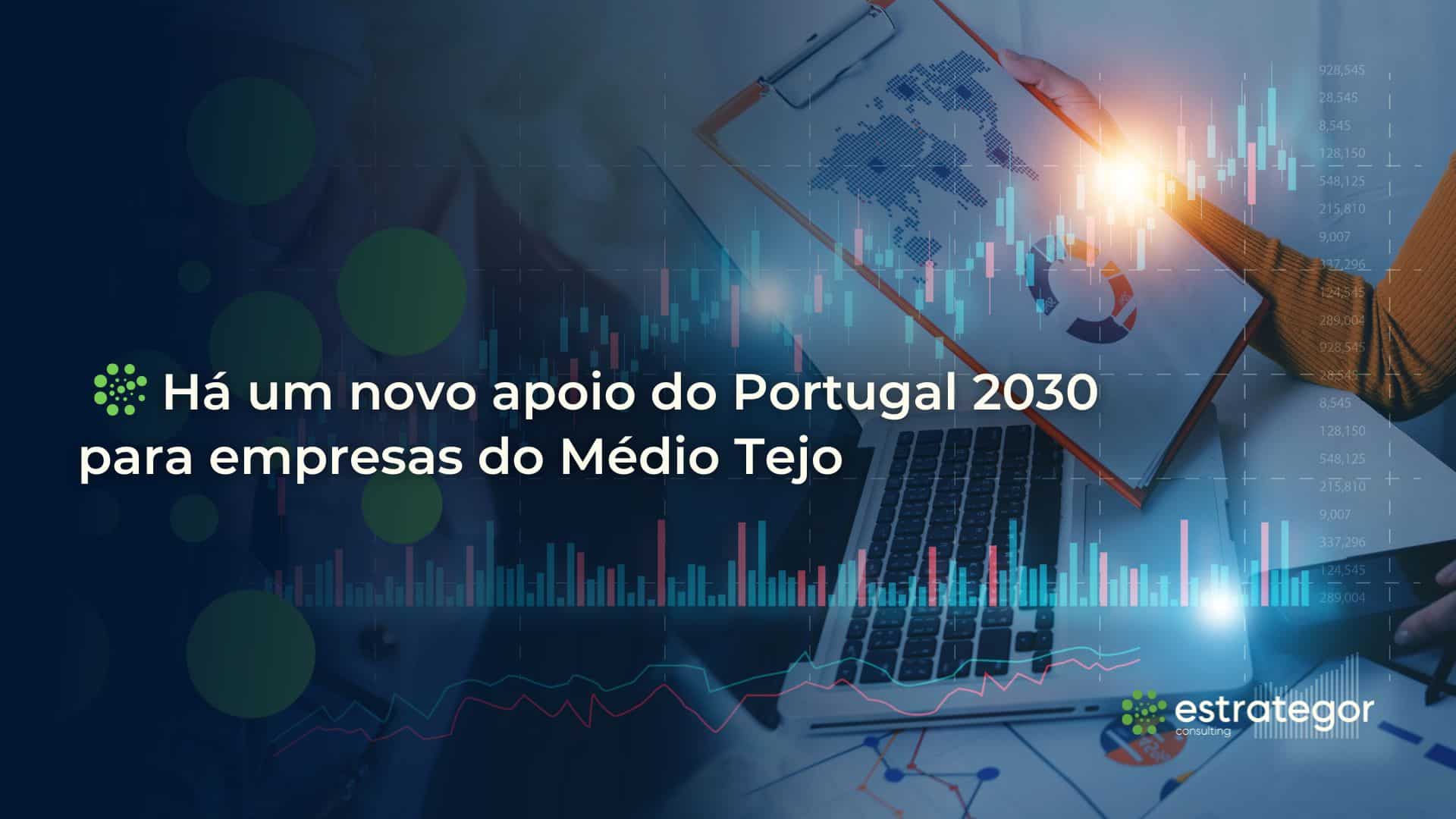 apoio do Portugal 2030 para empresas do Médio Tejo
