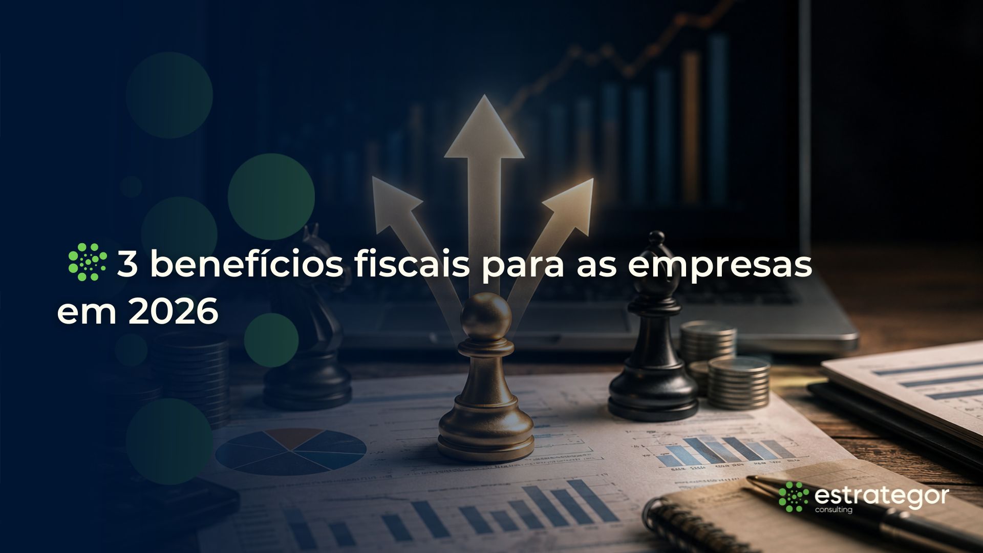 3 benefícios fiscais para empresas em 2026