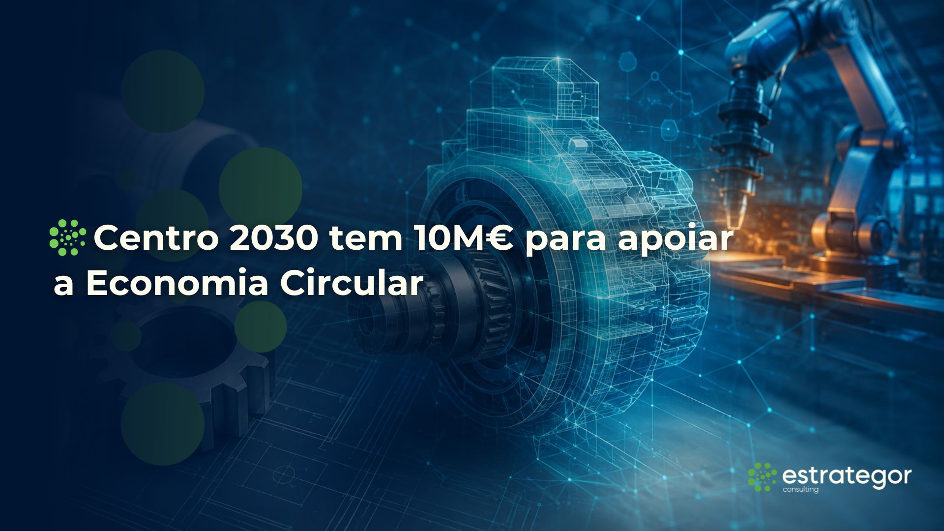 Centro 2030 tem 10M€ para Apoiar a Economia Circular