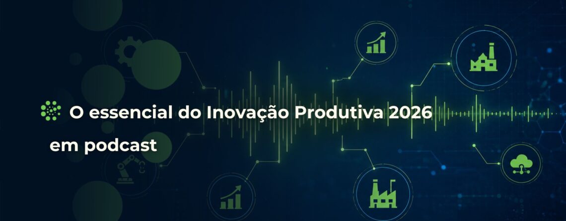 o essencial do inovação produtiva 2026